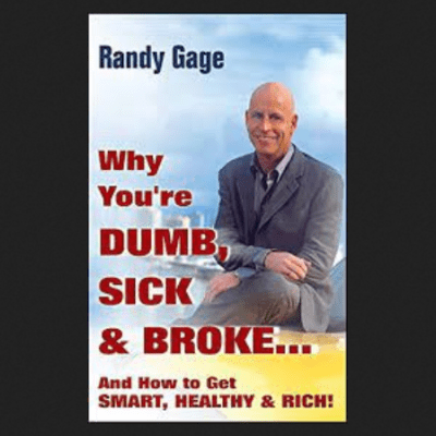 Why You're Dumb, Sick and Broke